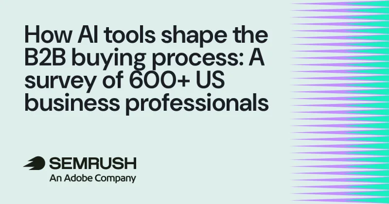How AI tools shape the B2B buying process: A survey of 600+ US business professionals